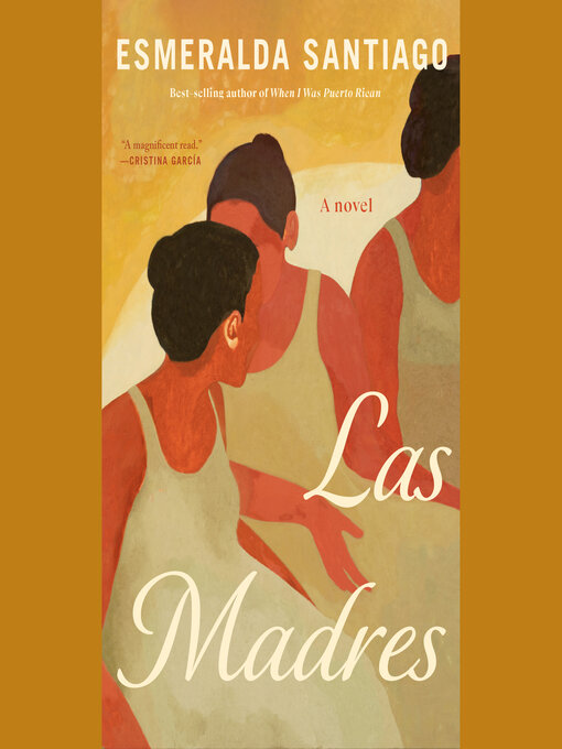 Title details for Las Madres by Esmeralda Santiago - Available
